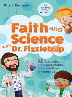 cover image of Faith and Science with Dr. Fizzlebop
